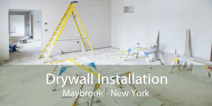 Drywall Installation Maybrook - New York