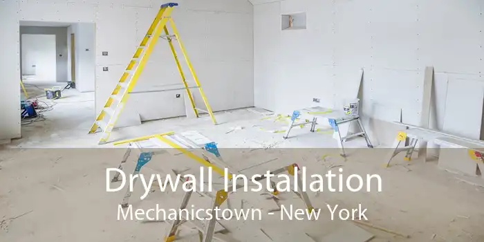 Drywall Installation Mechanicstown - New York