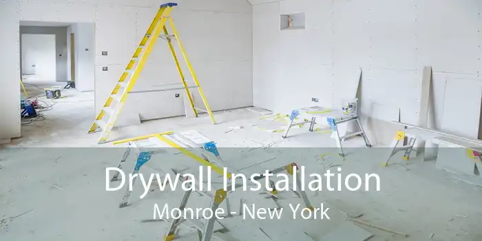 Drywall Installation Monroe - New York