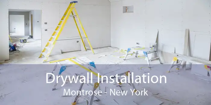 Drywall Installation Montrose - New York