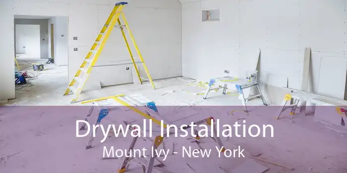 Drywall Installation Mount Ivy - New York