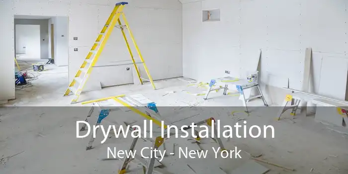 Drywall Installation New City - New York