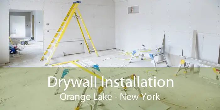 Drywall Installation Orange Lake - New York
