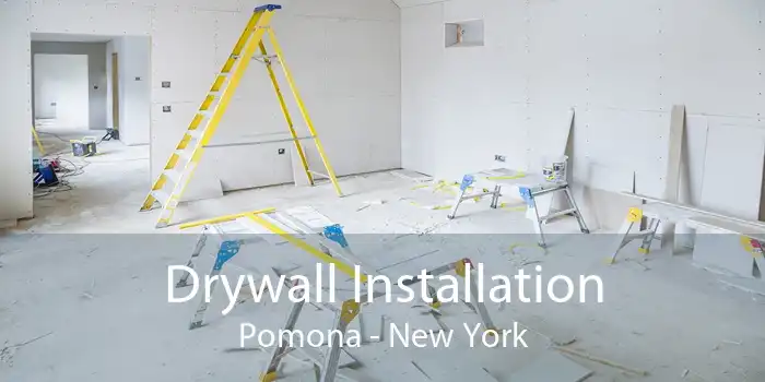 Drywall Installation Pomona - New York