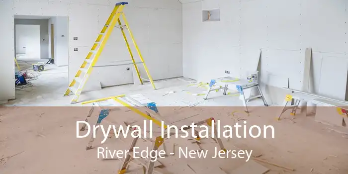Drywall Installation River Edge - New Jersey