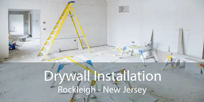 Drywall Installation Rockleigh - New Jersey
