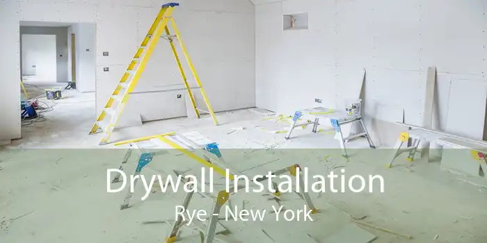 Drywall Installation Rye - New York