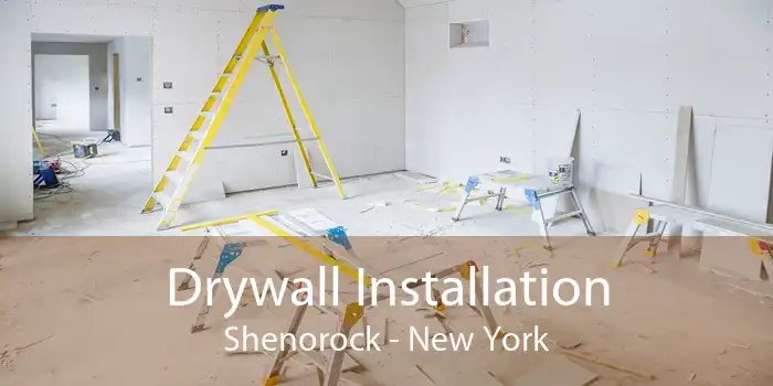 Drywall Installation Shenorock - New York