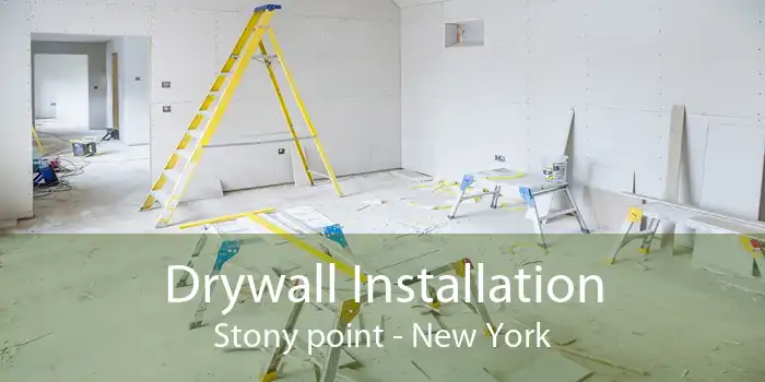 Drywall Installation Stony point - New York