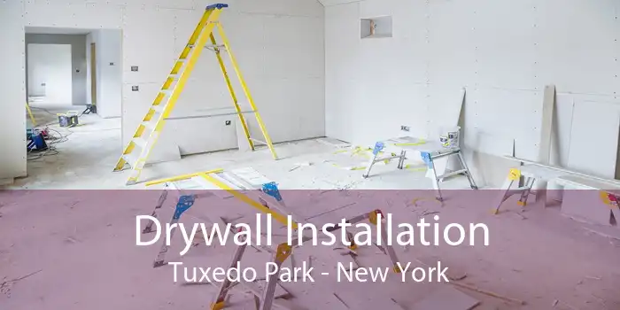 Drywall Installation Tuxedo Park - New York