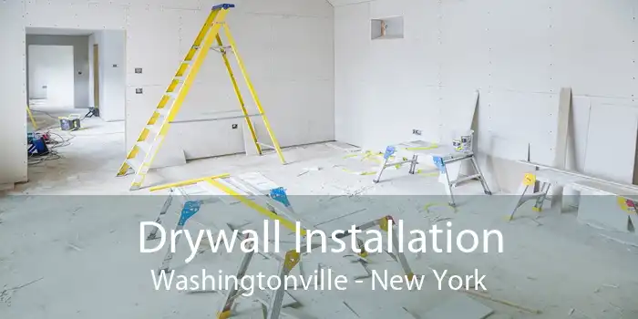 Drywall Installation Washingtonville - New York