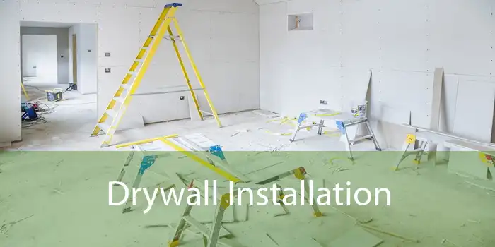 Drywall Installation 