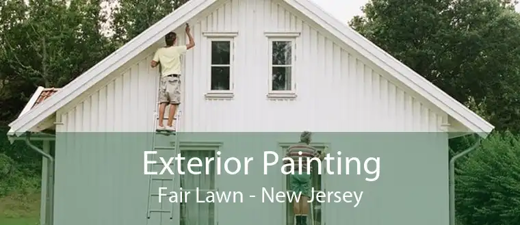 Exterior Painting Fair Lawn - New Jersey