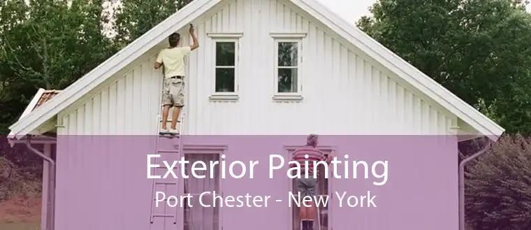 Exterior Painting Port Chester - New York