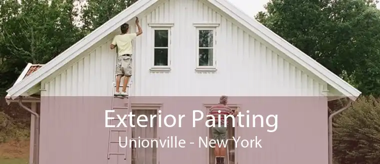 Exterior Painting Unionville - New York