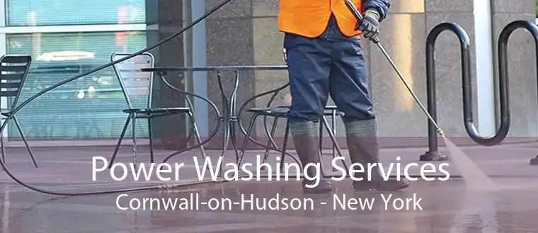 Power Washing Services Cornwall-on-Hudson - New York