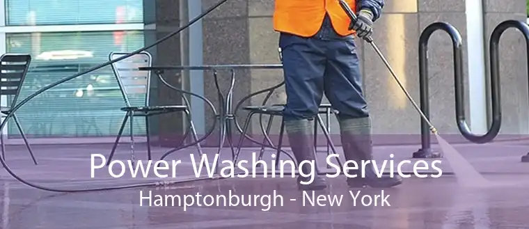Power Washing Services Hamptonburgh - New York
