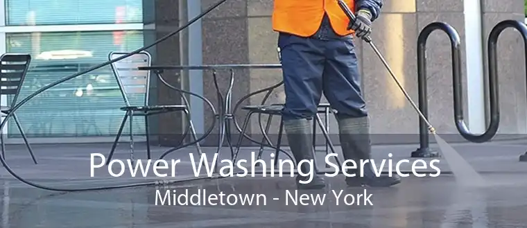 Power Washing Services Middletown - New York