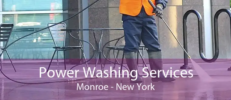 Power Washing Services Monroe - New York