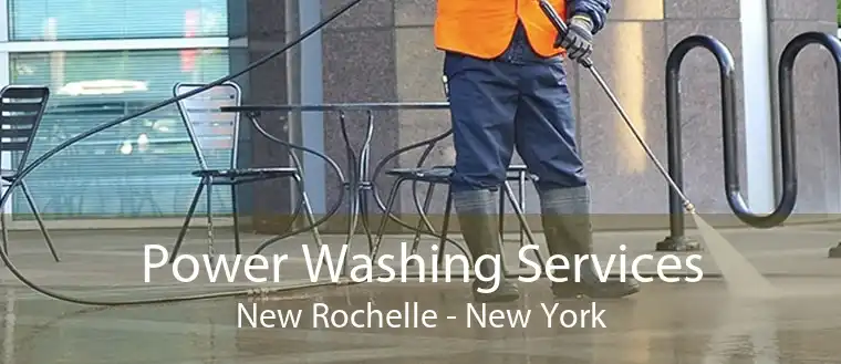 Power Washing Services New Rochelle - New York