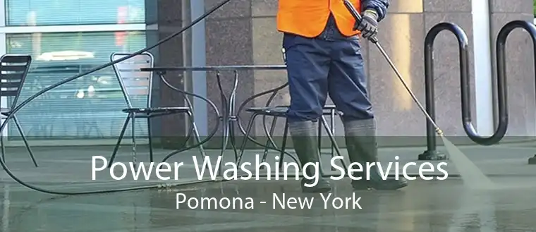 Power Washing Services Pomona - New York
