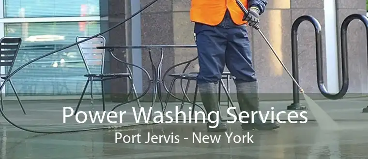 Power Washing Services Port Jervis - New York