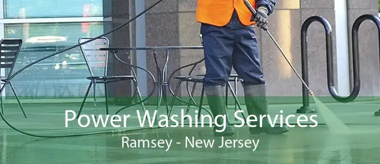 Power Washing Services Ramsey - New Jersey