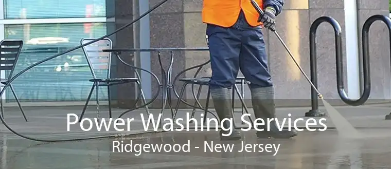 Power Washing Services Ridgewood - New Jersey