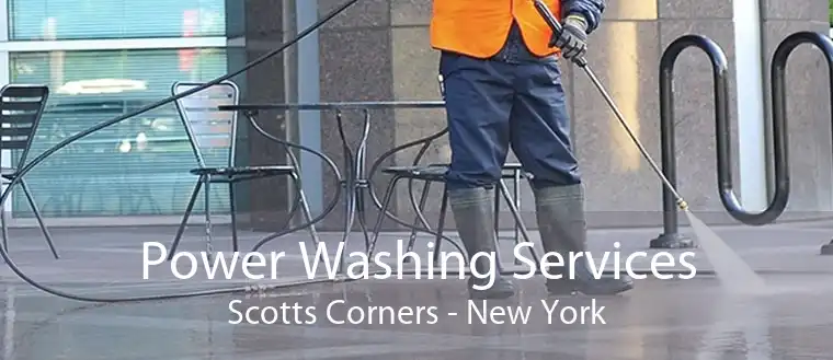 Power Washing Services Scotts Corners - New York