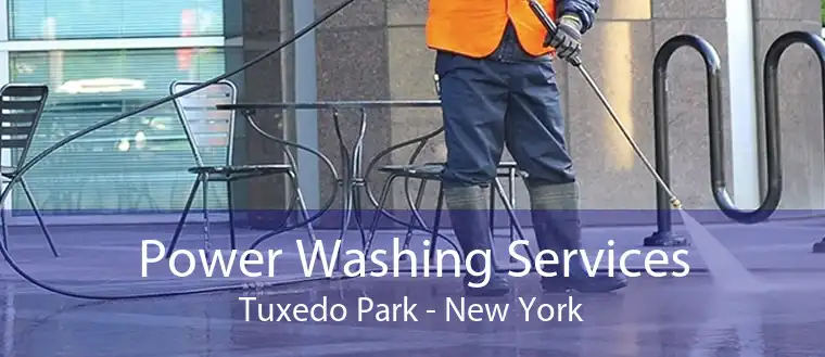 Power Washing Services Tuxedo Park - New York