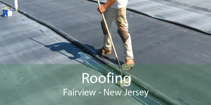 Roofing Fairview - New Jersey