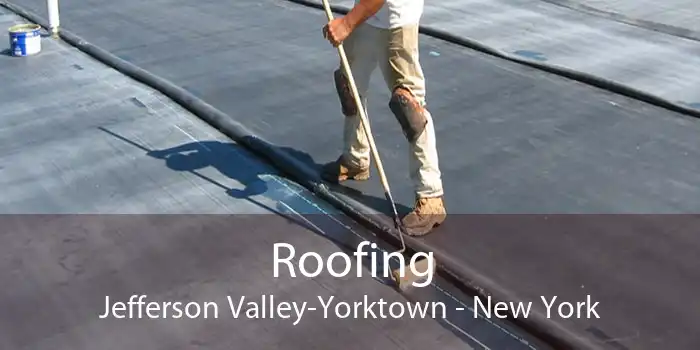 Roofing Jefferson Valley-Yorktown - New York