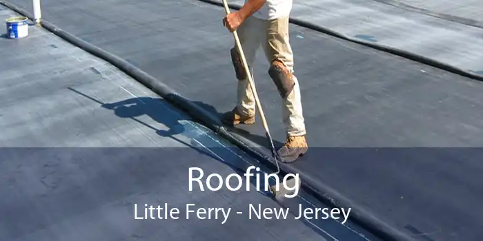 Roofing Little Ferry - New Jersey