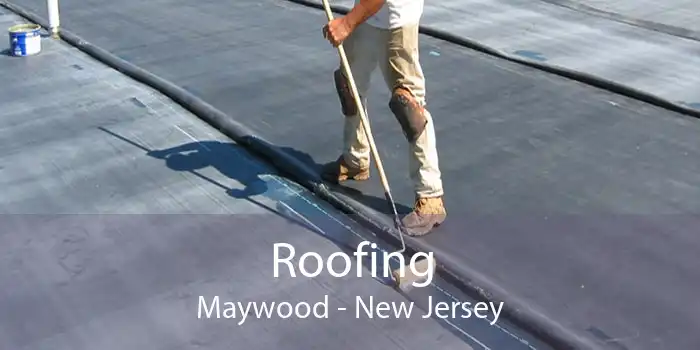Roofing Maywood - New Jersey