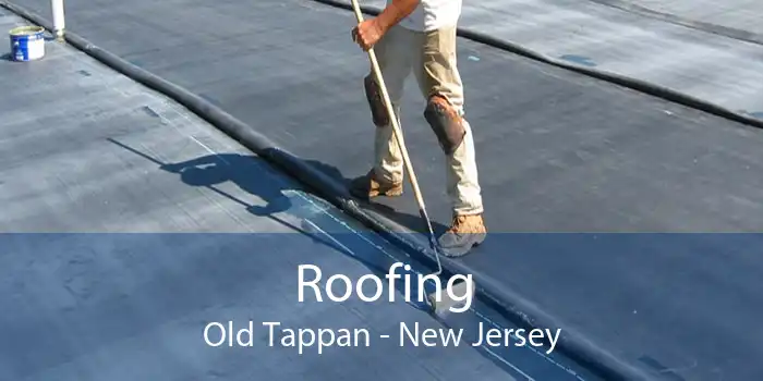 Roofing Old Tappan - New Jersey
