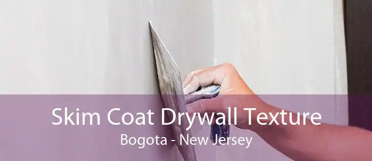 Skim Coat Drywall Texture Bogota - New Jersey