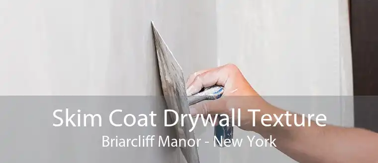 Skim Coat Drywall Texture Briarcliff Manor - New York