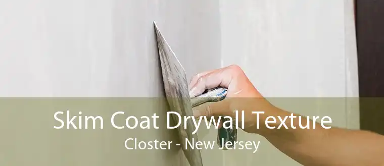 Skim Coat Drywall Texture Closter - New Jersey