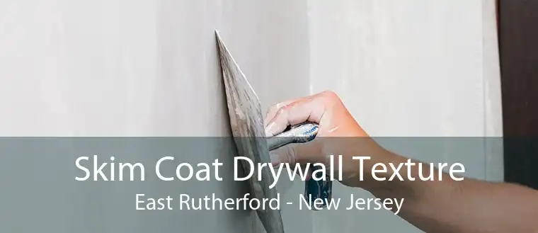 Skim Coat Drywall Texture East Rutherford - New Jersey
