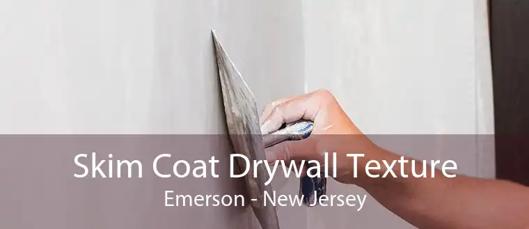 Skim Coat Drywall Texture Emerson - New Jersey