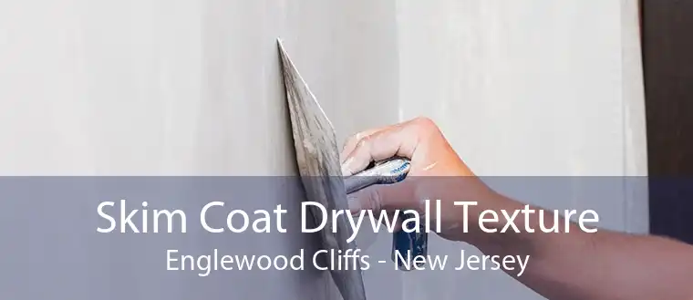 Skim Coat Drywall Texture Englewood Cliffs - New Jersey
