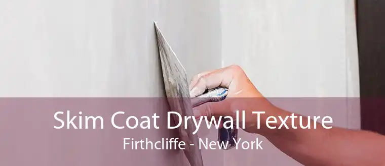 Skim Coat Drywall Texture Firthcliffe - New York