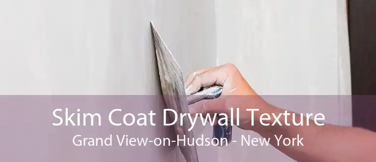 Skim Coat Drywall Texture Grand View-on-Hudson - New York