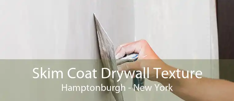 Skim Coat Drywall Texture Hamptonburgh - New York