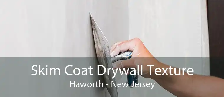 Skim Coat Drywall Texture Haworth - New Jersey