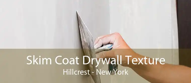 Skim Coat Drywall Texture Hillcrest - New York