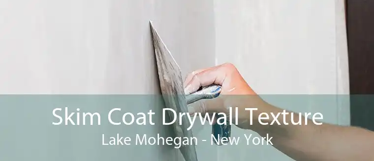Skim Coat Drywall Texture Lake Mohegan - New York