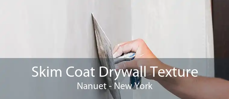 Skim Coat Drywall Texture Nanuet - New York