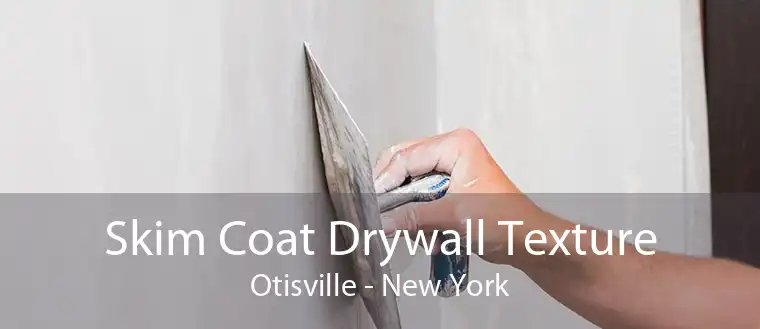 Skim Coat Drywall Texture Otisville - New York