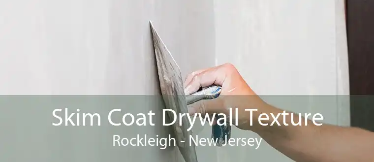 Skim Coat Drywall Texture Rockleigh - New Jersey